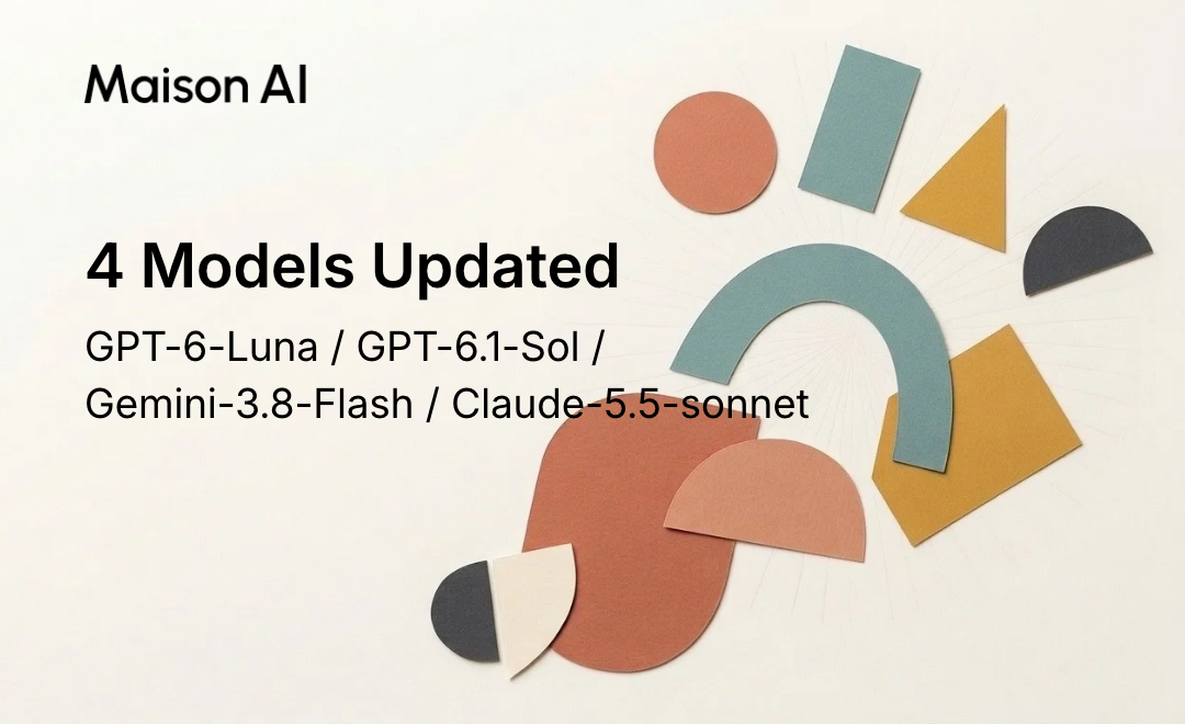 Maison AI、OpenAI・Google・AnthropicのAIモデル4種を新バージョンにアップデート ー生成AIの進化をすみやかにサービスへ反映し、新しい利用体験を提供ー